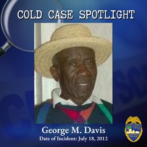 Cold Case Spotlight: George M. Davis   Date of Incident: July 18, 2012