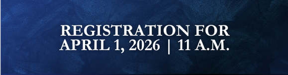 Registration for April 1, 2026 | 11 a.m.